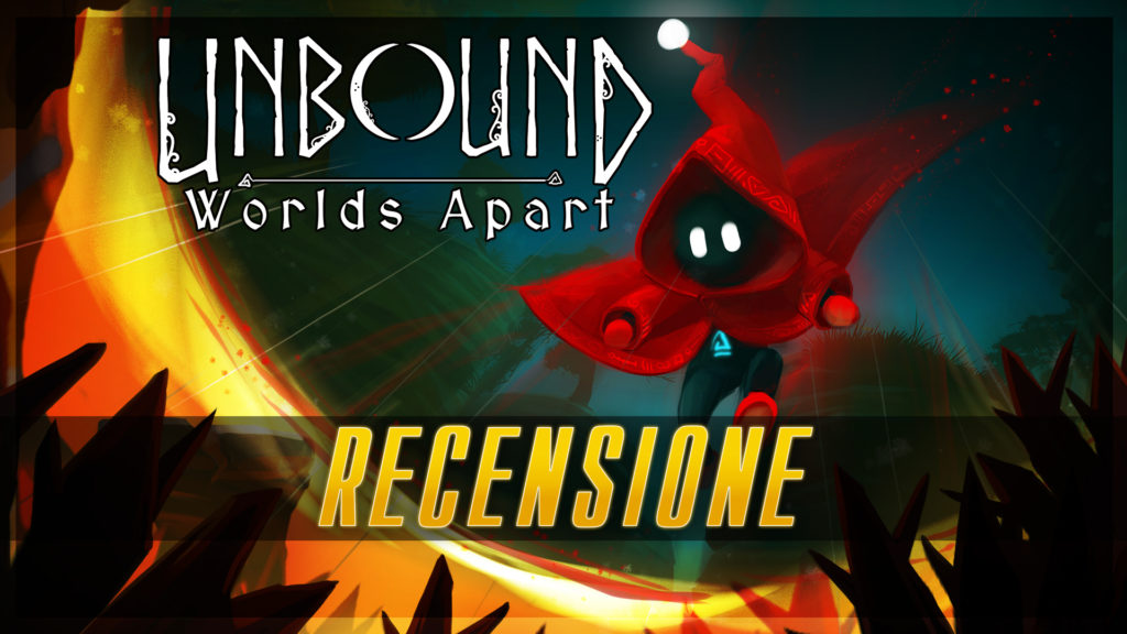 Unbound: Worlds Apart: la recensione