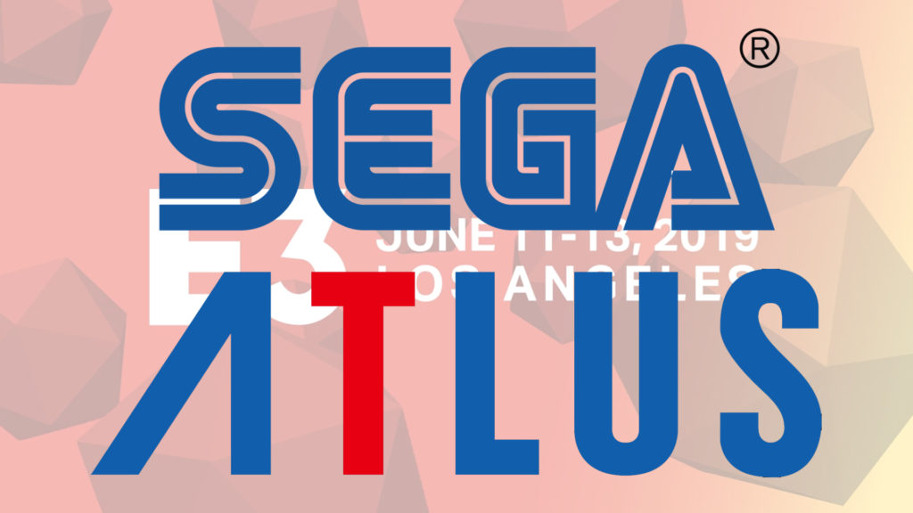 SEGA e ATLUS annunciano la line-up per l’E3 2019 