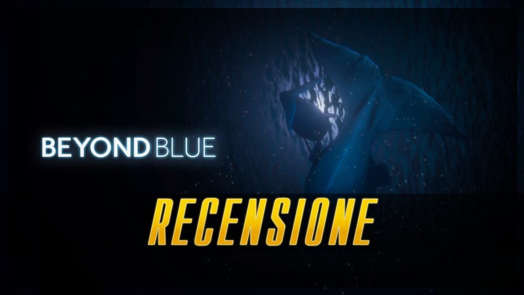 Beyond Blue Recensione E-Line Media BBC OceanX