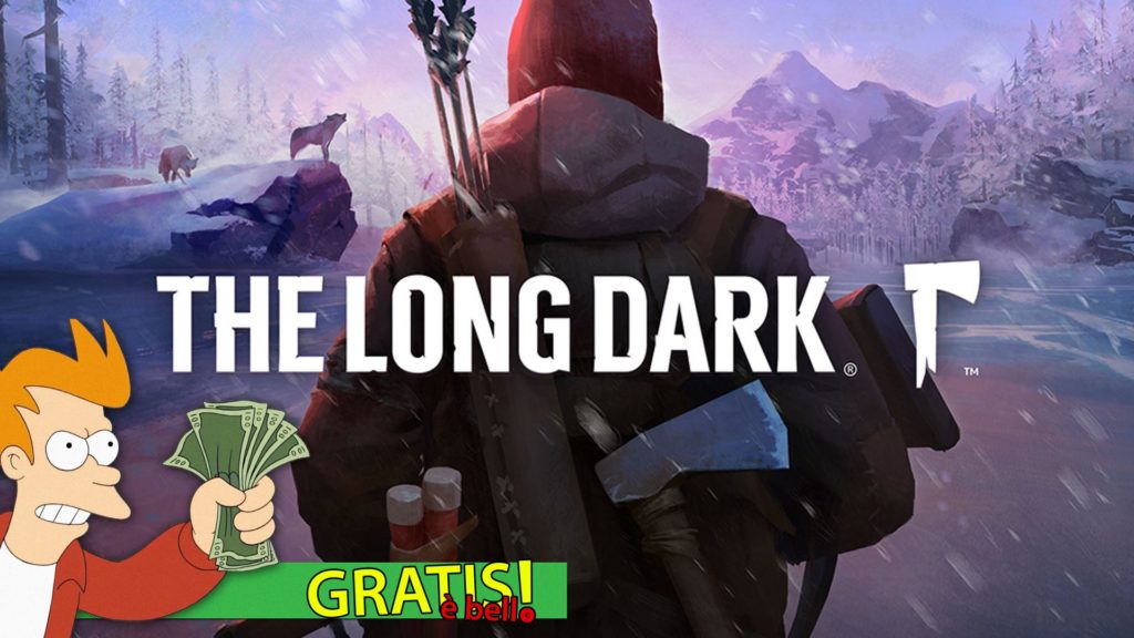 The Long Dark Gratis è Bello Hinterland Studio Epic Games Store