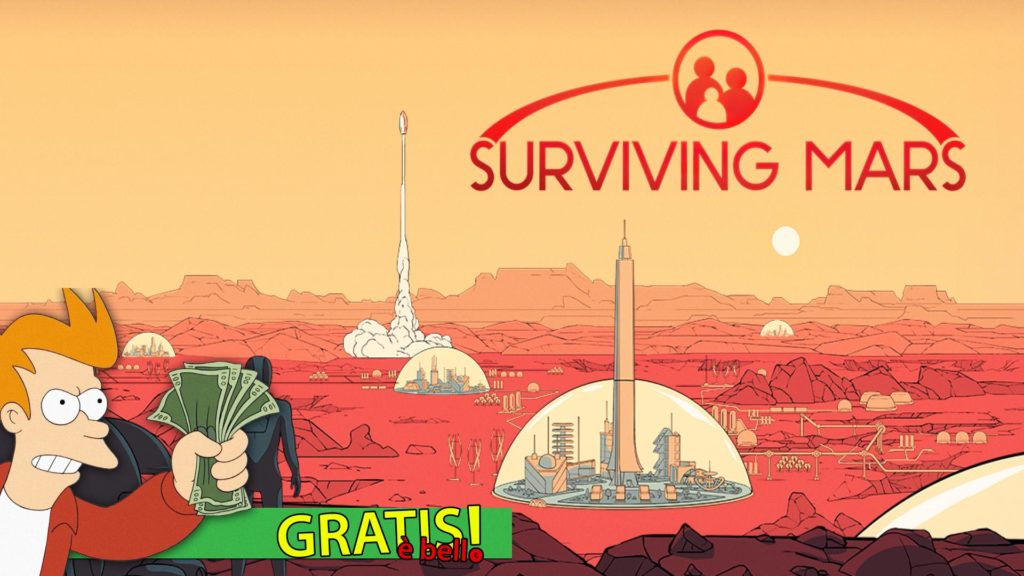 Gratis è Bello Haemimont Games Paradox Interactive Surviving Mars Epic Games Store