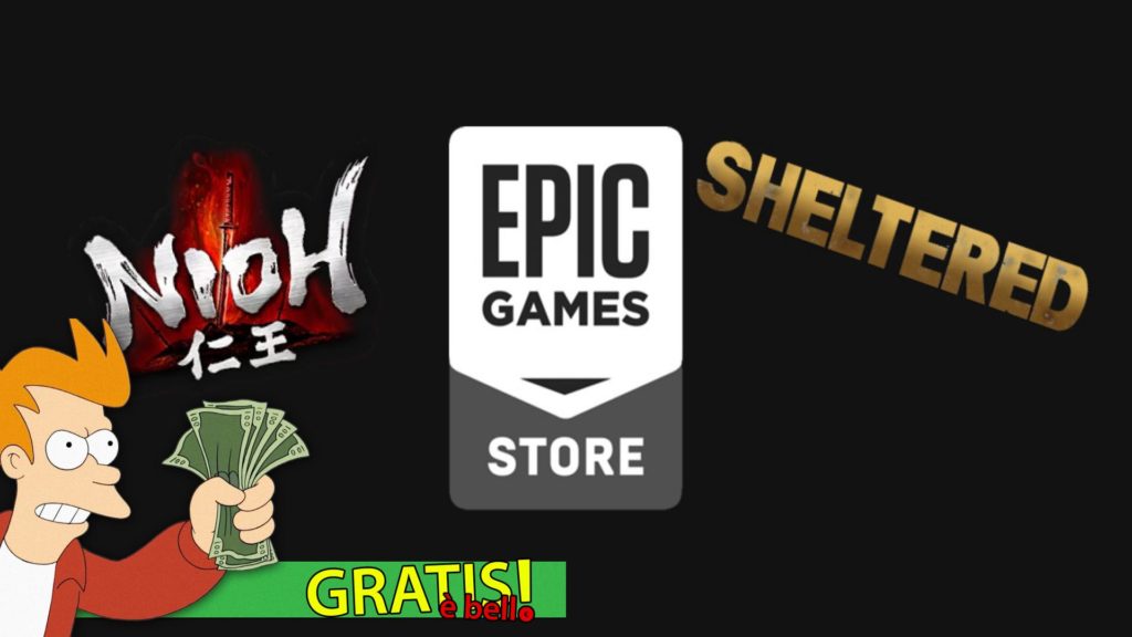 Gratis è Bello Epic Games Store Nioh Sheltered