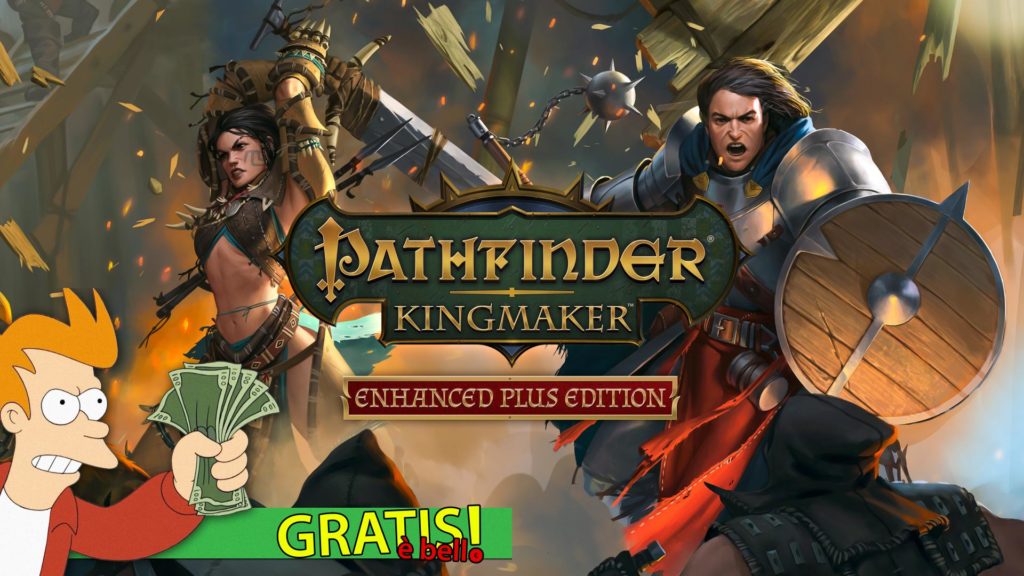 Gratis è Bello Pathfinder Kingmaker Enhanced Plus Edition Epic Games Store